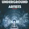 Underground Artists - Single album lyrics, reviews, download