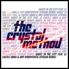 Ghost in the City (feat. Le Castle Vania & Amy Kirkpatrick) [Otosan Remix] - Single by The Crystal Method album reviews, ratings, credits