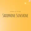 Saxophone Sunshine album lyrics, reviews, download