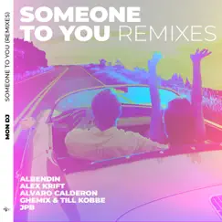 Someone to You (JPB Remix) Song Lyrics