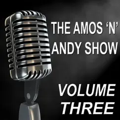 The Amos 'n' Andy Show - Old Time Radio Show, Vol. Three by Freeman Gosden & Charles Correll album reviews, ratings, credits