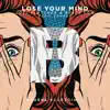 Lose Your Mind (feat. Savage) - Single album lyrics, reviews, download