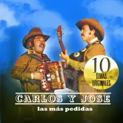 Carlos y José - Las Más Pedidas by Carlos y José album reviews, ratings, credits