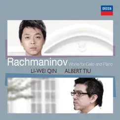 Rachmaninov: Works For Cello and Piano by Li-Wei Qin & Albert Tiu album reviews, ratings, credits