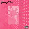 Young Rex - Single album lyrics, reviews, download