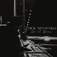 So It Goes - Single by Nick Mintenko album reviews, ratings, credits