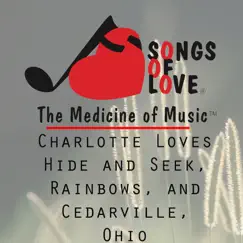 Charlotte Loves Hide and Seek, Rainbows, And Cedarville, Ohio - Single by M. Lewis album reviews, ratings, credits