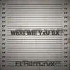 Whxt Will Yxu DX (feat. HorrCrux) - Single album lyrics, reviews, download