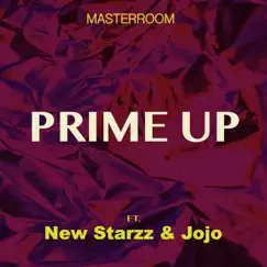 Prime Up (feat. New Starzz) - Single by Masterroom album reviews, ratings, credits