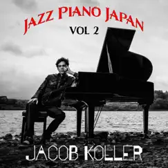 Jazz Piano Japan Vol. 2 by Jacob Koller album reviews, ratings, credits