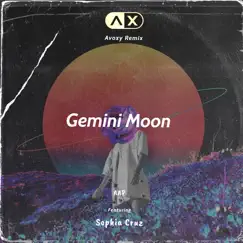 Gemini Moon (Avoxy Remix) [feat. Sophia Cruz] - Single by AAP & Avoxy album reviews, ratings, credits