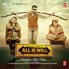 All Is Well (Original Motion Picture Soundtrack) by Amaal Mallik, Himesh Reshammiya, Meet Bros, Mithoon & Anand Milind album reviews, ratings, credits