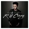 R U Crazy - EP album lyrics, reviews, download