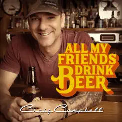 All My Friends Drink Beer Song Lyrics