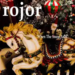 When the Snow Falls - Single by Rojor album reviews, ratings, credits