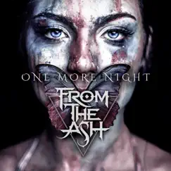 One More Night - Single by From the Ash album reviews, ratings, credits