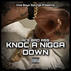 Knoc a N***a Down - Single by RealWattsBaby album reviews, ratings, credits