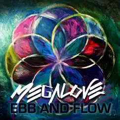 Ebb and Flow - Single by Megalove album reviews, ratings, credits