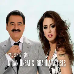 Kal Benim Için (feat. İbrahim Tatlıses) [Canlı Performans] - Single by Niran Ünsal album reviews, ratings, credits