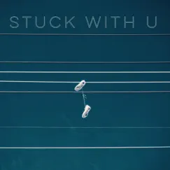 Stuck With U (feat. Theresa Rose) Song Lyrics