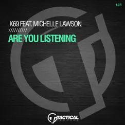 Are You Listening (feat. Michelle Lawson) [Extended Mix] Song Lyrics