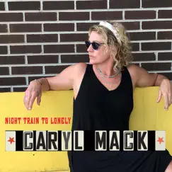 Night Train to Lonely - Single by Caryl Mack album reviews, ratings, credits