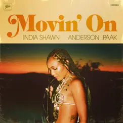 Movin' On (feat. Anderson .Paak) - Single by India Shawn album reviews, ratings, credits