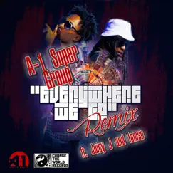 Everywhere We Go (feat. Juicy J & IamSu!) [Remix] - Single by A1 Super Group album reviews, ratings, credits