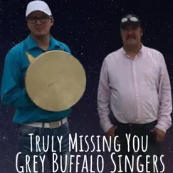 Truly Missing You - Single by Grey Buffalo album reviews, ratings, credits