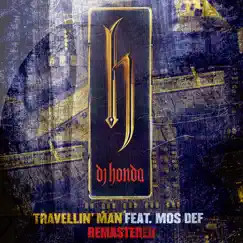 Travellin' Man (feat. Mos Def) [Remastered] by Dj honda album reviews, ratings, credits