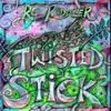 Twisted Stick album lyrics, reviews, download