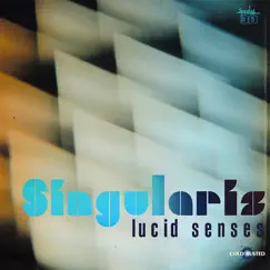 Lucid Senses - EP by Singularis album reviews, ratings, credits