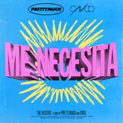 Me Necesita - Single by PRETTYMUCH & CNCO album reviews, ratings, credits