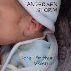 Dear Arthur Valentin - Single by Andersen Storm album reviews, ratings, credits