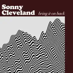 Bring It on Back - EP by Sonny Cleveland album reviews, ratings, credits