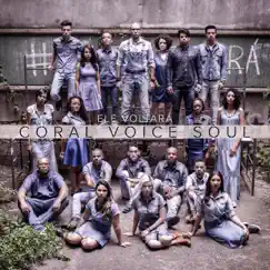 Ele Voltará by Coral Voice Soul album reviews, ratings, credits
