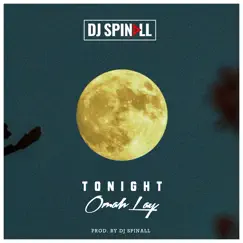 Tonight (feat. Omah Lay) - Single by SPINALL album reviews, ratings, credits