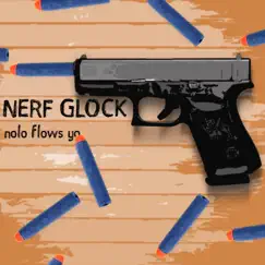 Nerf Glock Song Lyrics