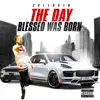 The Day Blessed Was Born album lyrics, reviews, download