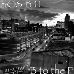 B to the P - Single by Sos B4L album reviews, ratings, credits