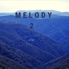 Melody 2 - Single by BDM album reviews, ratings, credits