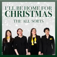 I'll Be Home for Christmas - Single by The All Sorts album reviews, ratings, credits