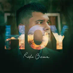 Hoy - EP by Rafa Becerra album reviews, ratings, credits
