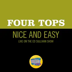 Nice And Easy (Live On The Ed Sullivan Show, January 30, 1966) - Single by Four Tops album reviews, ratings, credits