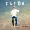 Catch - Single album lyrics, reviews, download