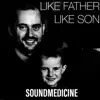 Like Father Like Son - Single album lyrics, reviews, download
