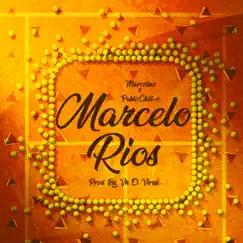 Marcelo Ríos (feat. Pablo Chill-E) - Single by Marcelino album reviews, ratings, credits