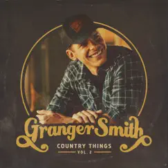 Country Things, Vol. 2 by Granger Smith album reviews, ratings, credits