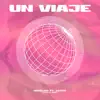 Un Viaje (feat. Astro) - Single album lyrics, reviews, download