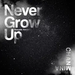 Never Grow Up (Acoustic Version) Song Lyrics